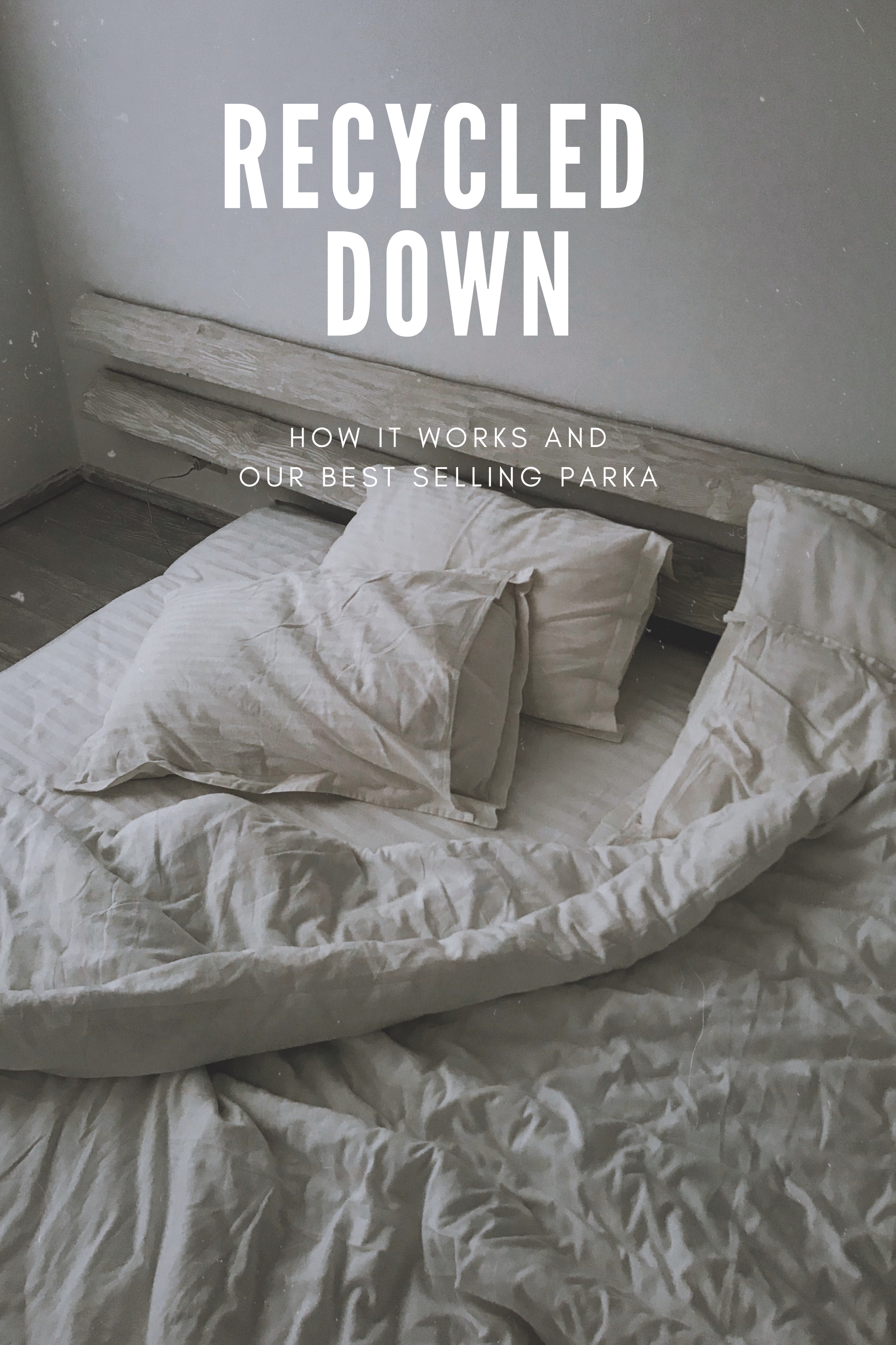 RECYCLED DOWN - HOW IT WORKS